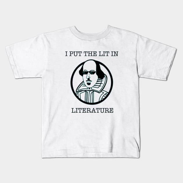 Funny Literature I Put The Lit In Literature Writer Shir Kids T-Shirt by Rolfober
